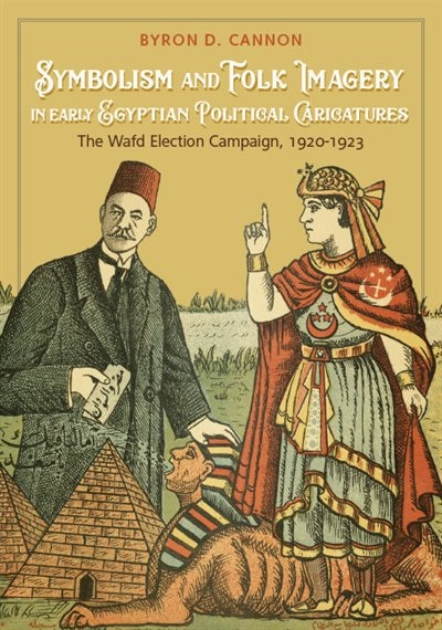 Couverture_Symbolism and Folk Imagery in Early Egyptian Political Caricatures