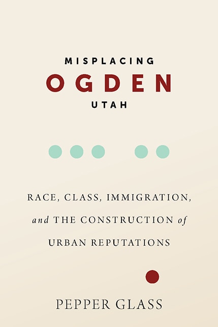 Couverture_Misplacing Ogden, Utah