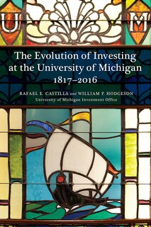 Front cover_The Evolution of Investing at the University of Michigan: 1817–2016
