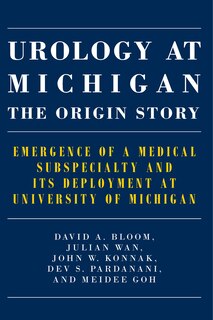 Front cover_Urology At Michigan: The Origin Story
