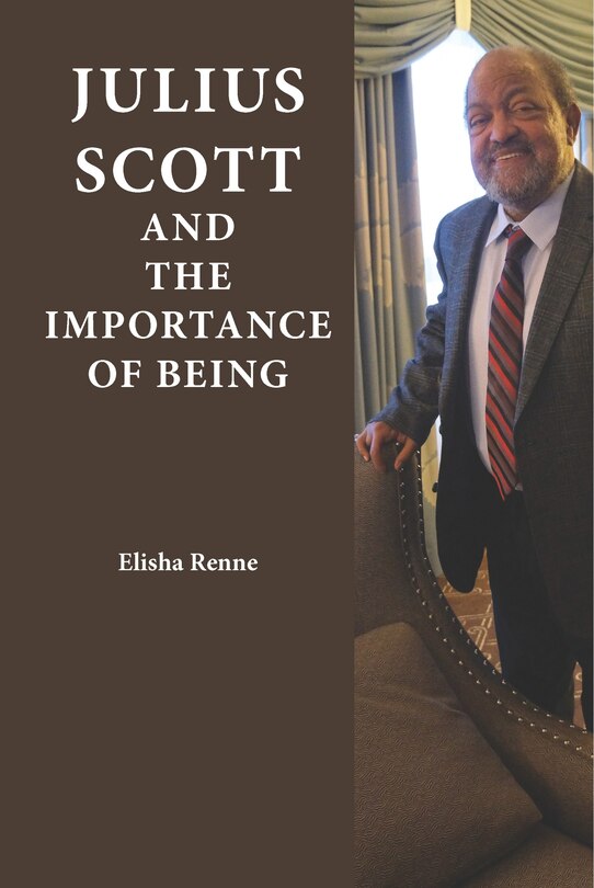 Front cover_Julius Scott and the Importance of Being