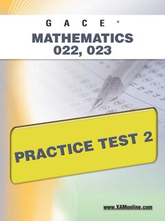 Front cover_Gace Mathematics 022, 023 Practice Test 2