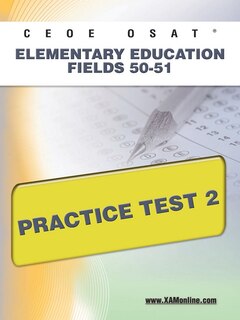 Couverture_CEOE OSAT Elementary Education Fields 50-51 Practice Test 2