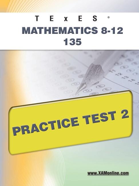 Couverture_Texes Mathematics 8-12 135 Practice Test 2