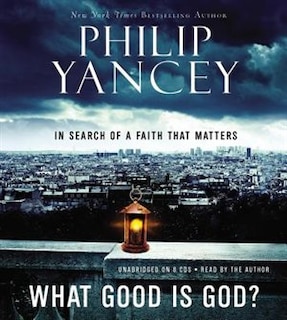 Front cover_What Good Is God?