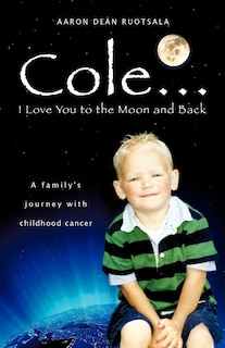 Front cover_Cole...I love You to the Moon and Back