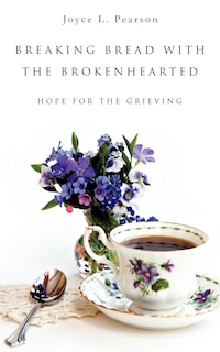 Front cover_Breaking Bread with the Brokenhearted