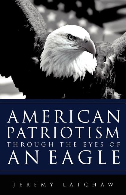 Couverture_American Patriotism Through the Eyes of an Eagle