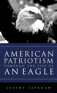 Front cover_American Patriotism Through the Eyes of an Eagle