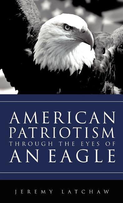 Front cover_American Patriotism Through the Eyes of an Eagle