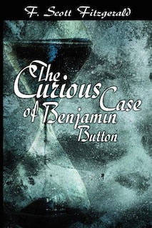 Front cover_The Curious Case Of Benjamin Button