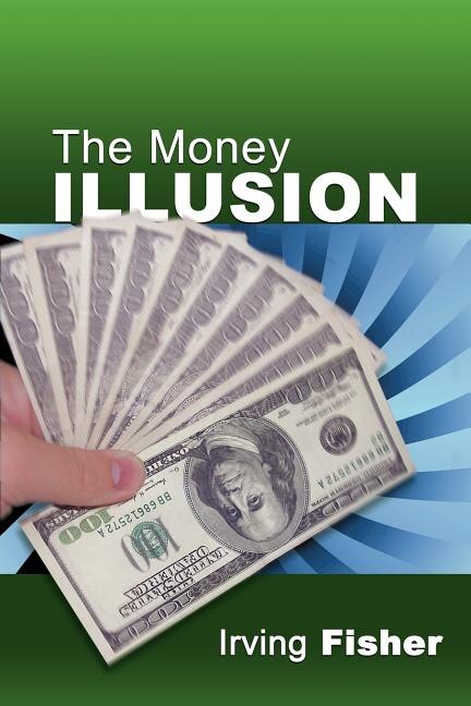 Front cover_The Money Illusion