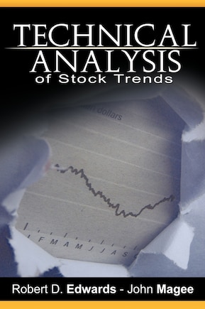 Technical Analysis Of Stock Trends By Robert D. Edwards And John Magee