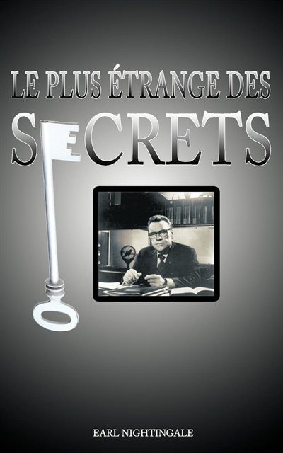 Couverture_Le Plus Etrange Des Secrets / The Strangest Secret