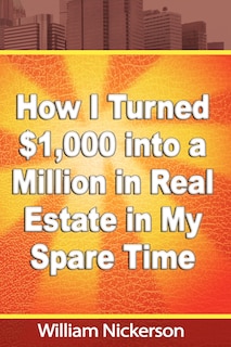 Couverture_How I Turned $1,000 Into A Million In Real Estate In My Spare Time