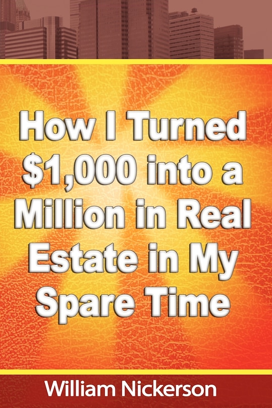 Couverture_How I Turned $1,000 Into A Million In Real Estate In My Spare Time