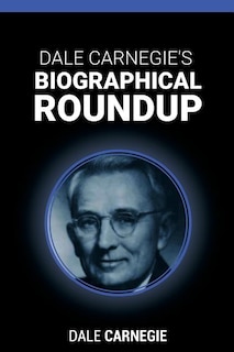 Front cover_Dale Carnegie's Biographical Roundup