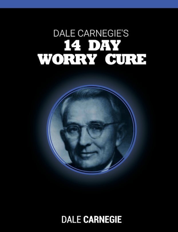 Front cover_Dale Carnegie's 14 Day Worry Cure
