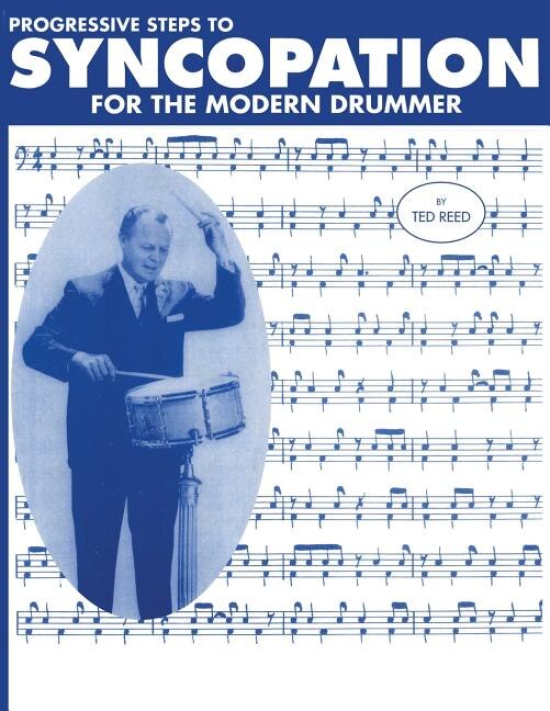 Front cover_Progressive Steps To Syncopation For The Modern Drummer