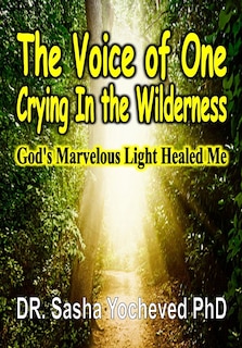 Front cover_The Voice of One Crying In the Wilderness