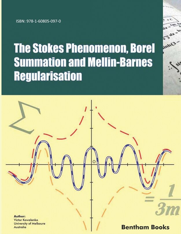Couverture_The Stokes Phenomenon, Borel Summation and Mellin-Barnes Regularisation