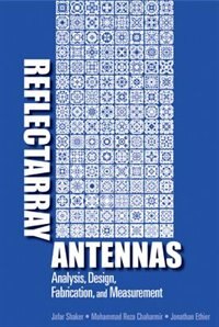 Reflectarray Antennas: Analysis Design Fabrication And Measurement