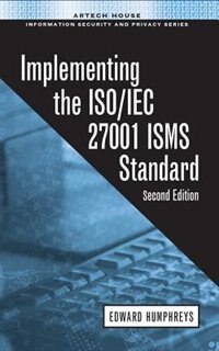 Front cover_Implementing The Iso/iec.27001 Isms Standard