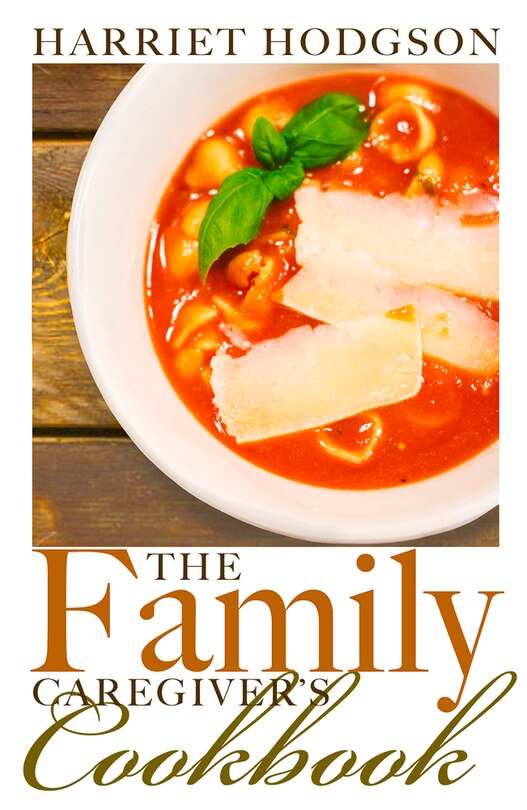 Front cover_The Family Caregiver's Cookbook