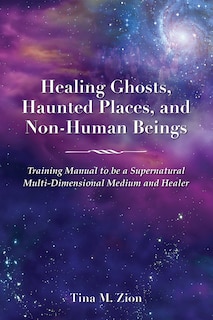 Couverture_Healing Ghosts, Haunted Places, and Non-Human Beings