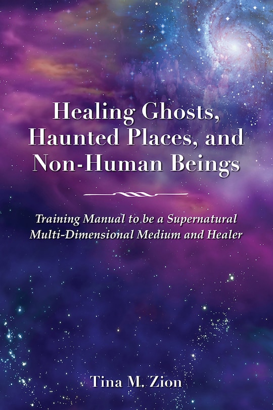 Couverture_Healing Ghosts, Haunted Places, and Non-Human Beings