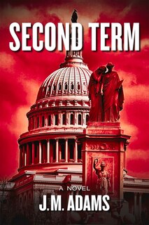 Second Term: A Novel