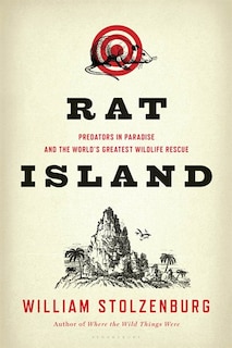 Rat Island: Predators In Paradise And The World's Greatest Wildlife Rescue