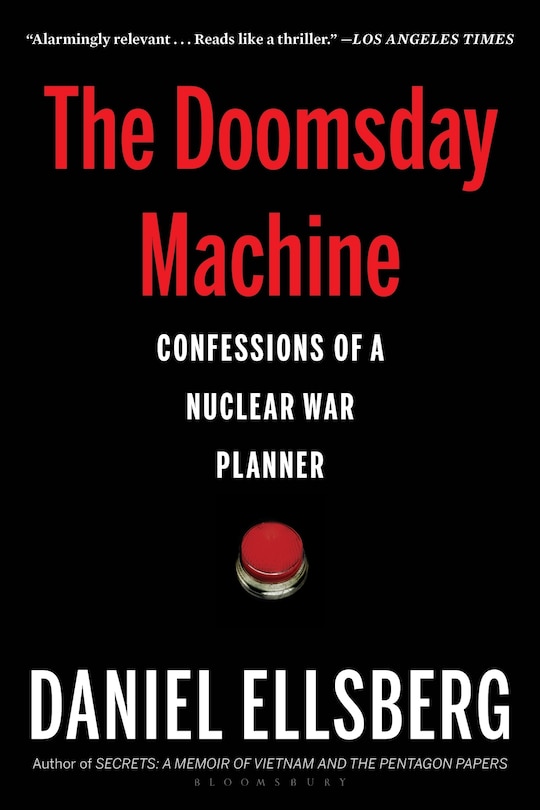 The Doomsday Machine: Confessions of a Nuclear War Planner