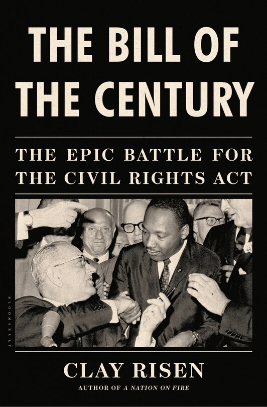 The Bill of the Century: The Epic Battle for the Civil Rights Act