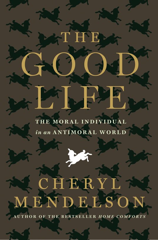 The Good Life: The Moral Individual In An Antimoral World