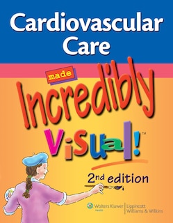 Couverture_Cardiovascular Care Made Incredibly Visual!