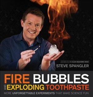 Front cover_Fire Bubbles and Exploding Toothpaste