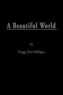 A Beautiful World: One Son's Escape from the Snares of Abuse and Devotion