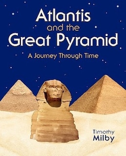 Couverture_The Great Pyramid's Secret Code And The Road To Atlantis