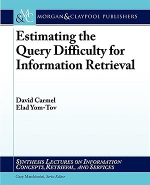 Estimating the Query Difficulty for Information Retrieval