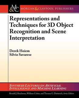 Representations and Techniques for 3D Object Recognition and Scene Interpretation