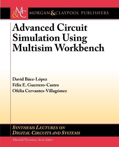 Front cover_Advanced Circuit Simulation Using Multisim Workbench