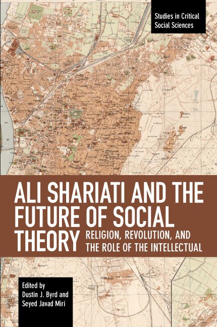 Front cover_Ali Shariati And The Future Of Social Theory