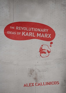 Front cover_The Revolutionary Ideas of Karl Marx