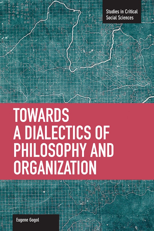 Front cover_Towards a Dialectic of Philosophy and Organization