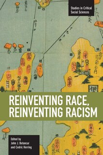 Front cover_Reinventing Race, Reinventing Racism