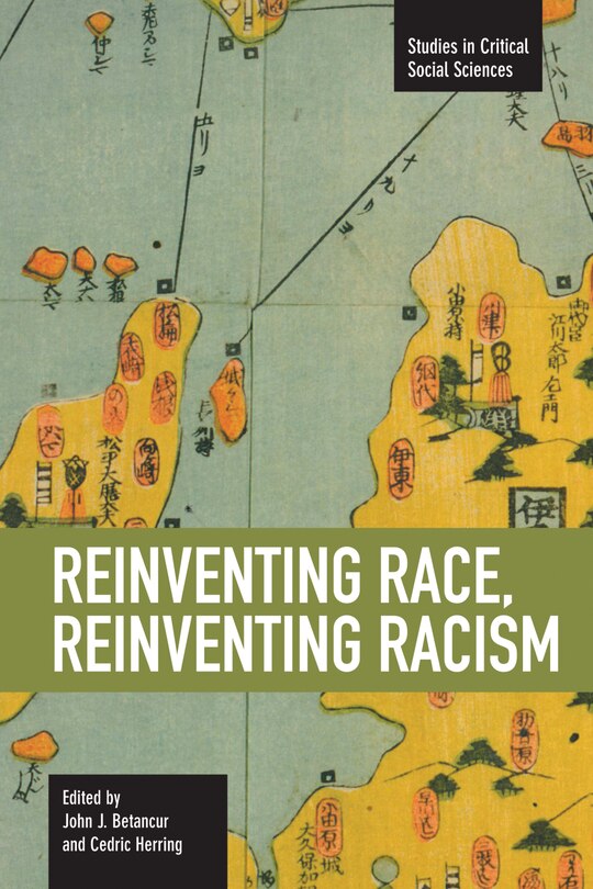 Front cover_Reinventing Race, Reinventing Racism