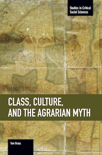 Front cover_Class, Culture, And The Agrarian Myth