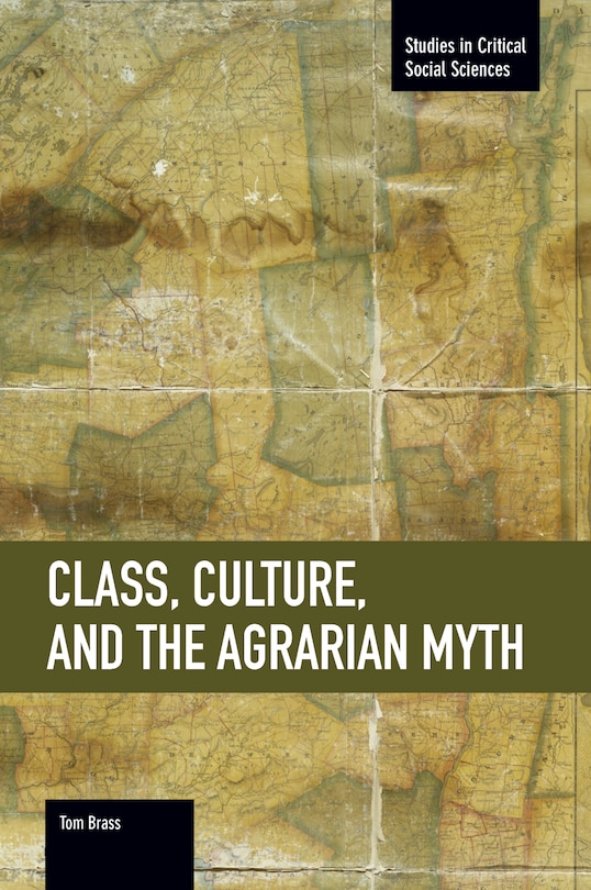 Front cover_Class, Culture, And The Agrarian Myth