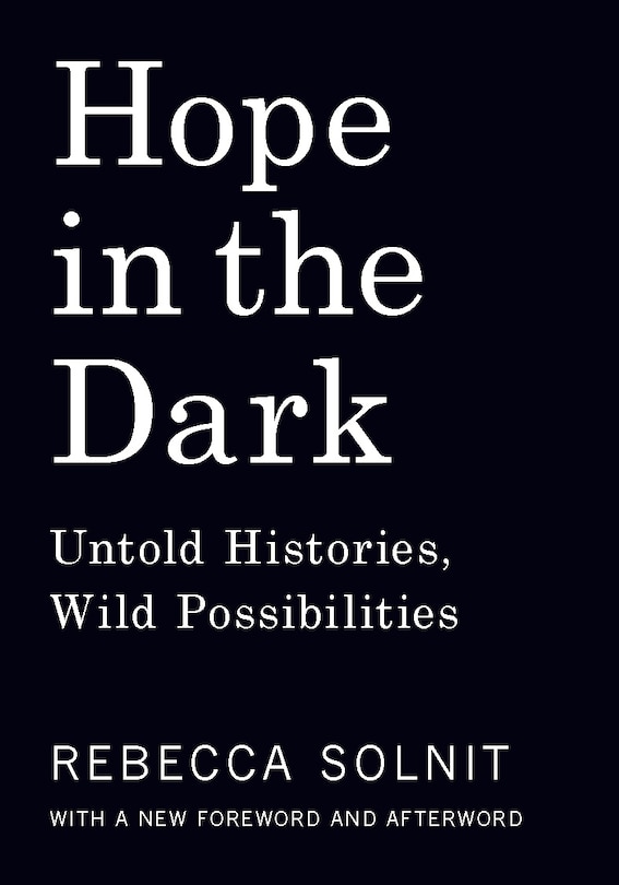 Hope In The Dark: Untold Histories, Wild Possibilities